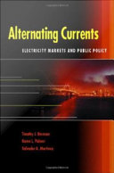 Alternating currents electricity markets and public policy /