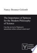 The importance of Spinoza for the modern philosophy of science : can the revival of Spinoza's naturalism refute cultural relativism? /