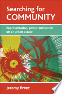 Searching for community : representation, power and action on an urban estate /