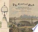 The Central Park : original designs for New York's greatest treasure /