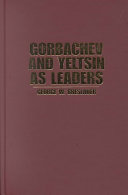 Gorbachev and Yeltsin as leaders / George W. Breslauer.