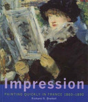 Impression : painting quickly in France, 1860-1890 /