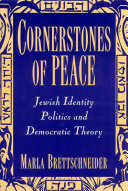 Cornerstones of peace : Jewish identity politics and democratic theory /