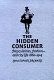 The hidden consumer : masculinities, fashion and city life 1860-1914 /