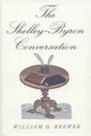 The Shelley-Byron conversation / William D. Brewer.