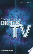 Newnes guide to digital TV /