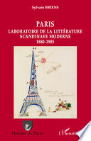 Paris : laboratoire de la litterature scandinave moderne 1880-1905 /