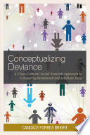 Conceptualizing deviance : a cross-cultural social network approach to comparing relational and attribute data / Candace Forbes Bright.