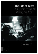 The life of texts : an introduction to literary studies / Kiene Brillenburg Wurth, Ann Rigney.