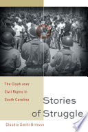 Stories of struggle : the clash over civil rights in South Carolina /