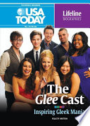 The Glee cast : inspiring Gleek mania /