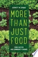 More than just food : food justice and community change /