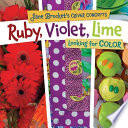 Ruby, violet, lime : looking for color /