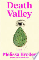 Death Valley : a novel / Melissa Broder.