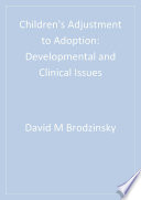 Children's adjustment to adoption : developmental and clinical issues /