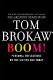 Boom! : voices of the sixties : personal reflections on the '60s and today / Tom Brokaw.