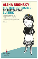 The hottest dishes of the Tartar cuisine / Alina Bronsky ; translated from the German by Tim Mohr.