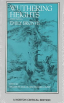 Wuthering Heights : authoritative text, backgrounds, criticism / Emily Brontë ; edited by William M. Sale, Jr. and Richard J. Dunn.