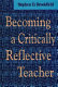 Becoming a critically reflective teacher /