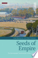 Seeds of empire : the environmental transformation of New Zealand / Tom Brooking and Eric Pawson ; with Paul Star [and others].
