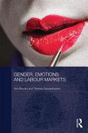 Gender, emotions and labour markets Asian and Western perspectives / Ann Brooks and Theresa Devasahayam.