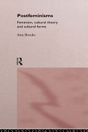 Postfeminisms : feminism, cultural theory, and cultural forms /