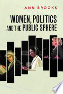 Women, politics and the public sphere / Ann Brooks