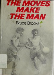 The moves make the man : a novel / by Bruce Brooks.