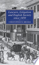 Lawyers, litigation and English society since 1450 / Christopher W. Brooks.