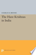The Hare Krishnas in India / Charles R. Brooks.