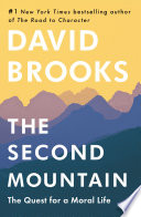 The second mountain : the quest for a moral life /