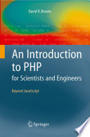 Introduction to PHP for scientists and engineers : beyond JavaScript /