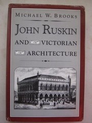 John Ruskin and Victorian architecture /