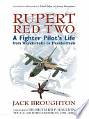 Rupert red two : a fighter pilot's life from Thunderbolts to Thunderchiefs /