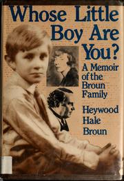 Whose little boy are you? : A memoir of the Broun family /