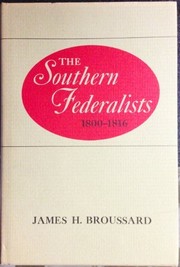 The Southern Federalists, 1800-1816 /