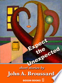 Expect the unexpected : short stories /