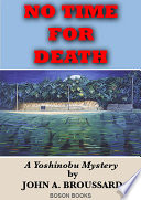 No time for death : a Yoshinobu mystery /