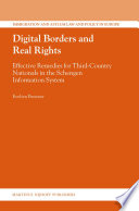 Digital borders and real rights : effective remedies for third-country nationals in the Schengen Information System /