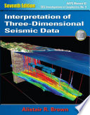 Interpretation of three-dimensional seismic data / by Alistair R. Brown.