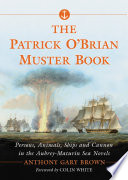 The Patrick O'Brian Muster book : persons, animals, ships and cannon in the Aubrey-Maturin sea novels /