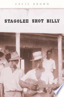 Stagolee shot Billy / Cecil Brown.