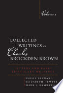 Collected writings of Charles Brockden Brown. editorial board, Philip Barnard (textual editor), Raymond A. Craig, Fritz Fleischmann, Mark L. Kamrath (general editor), Shirley Samuels, Wil Verhoeven.