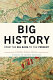 A big history : from the Big Bang to the present / Cynthia Stokes Brown.