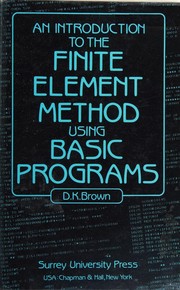 An introduction to the finite element method using BASIC programs /