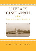 Literary Cincinnati : the missing chapter /