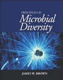 Principles of microbial diversity / James W. Brown.