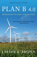 Plan B 4.0 : mobilizing to save civilization /