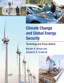Climate change and global energy security : technology and policy options / Marilyn A. Brown and Benjamin K. Sovacool.