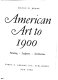 American art to 1900 : painting, sculpture, architecture / Milton W. Brown.